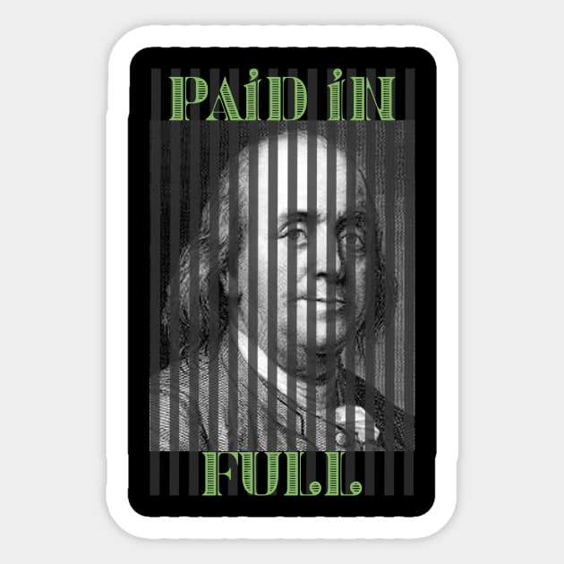 Paid in Full Sticker by DonnySanders